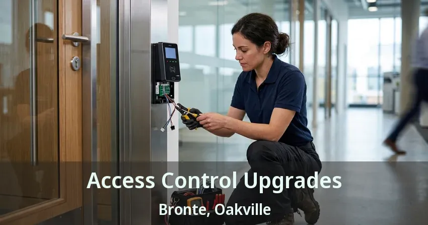Access Control Upgrades Bronte, Oakville - ON