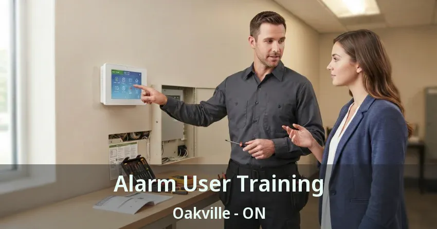Alarm User Training Oakville - ON