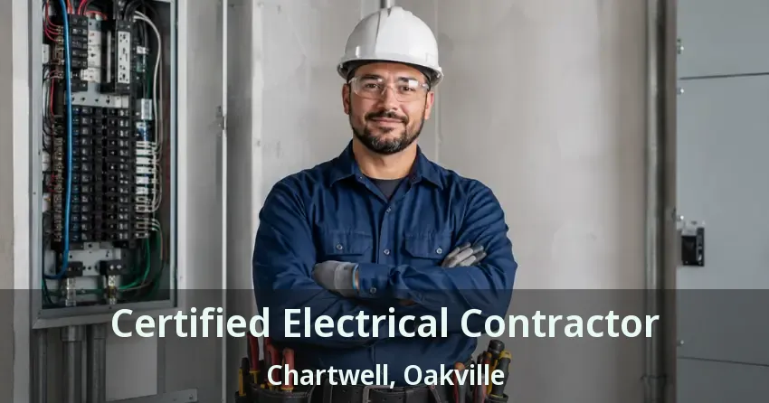 Certified Electrical Contractor Chartwell, Oakville - ON