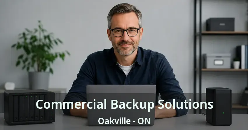 Commercial Backup Solutions Oakville - ON