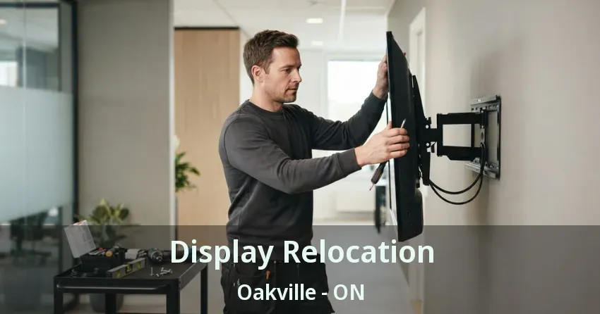 Display Relocation Oakville - ON