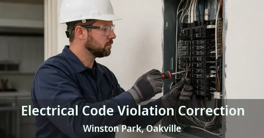 Electrical Code Violation Correction Winston Park, Oakville - ON