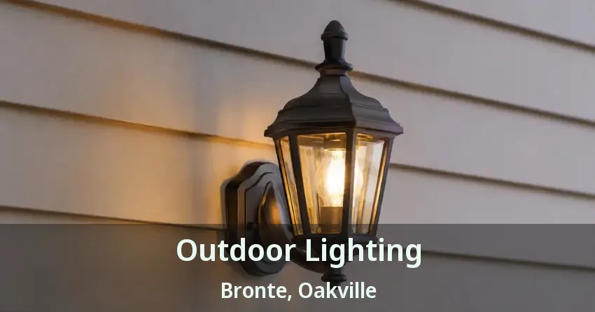 Outdoor Lighting Bronte, Oakville - ON