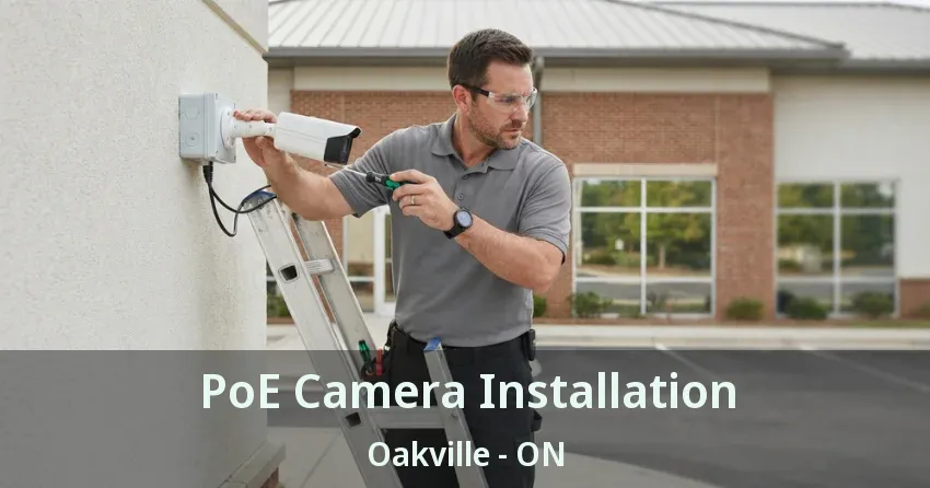 PoE Camera Installation Oakville - ON