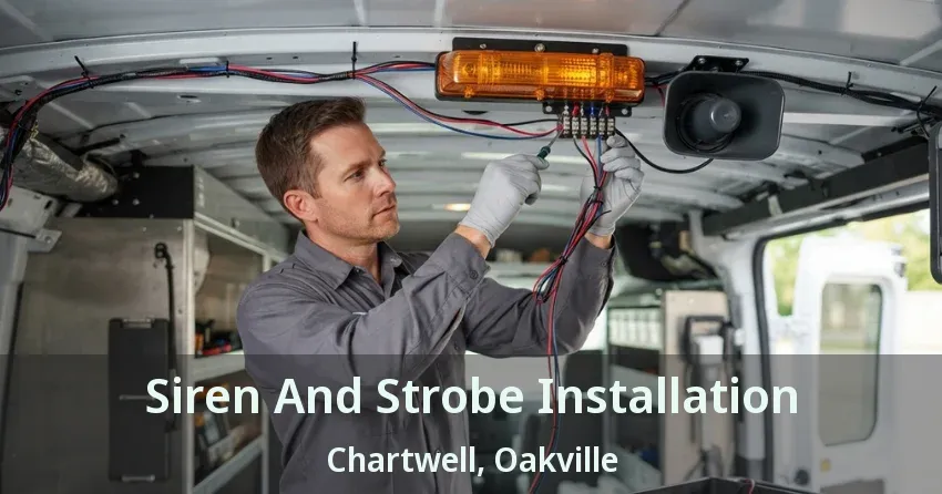 Siren And Strobe Installation Chartwell, Oakville - ON