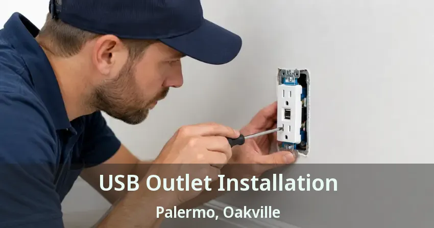 USB Outlet Installation Palermo, Oakville - ON