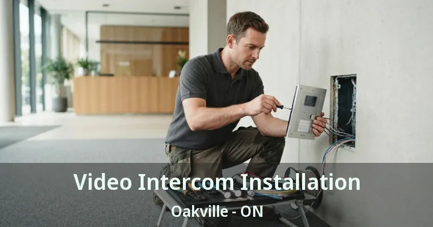 Video Intercom Installation Oakville - ON